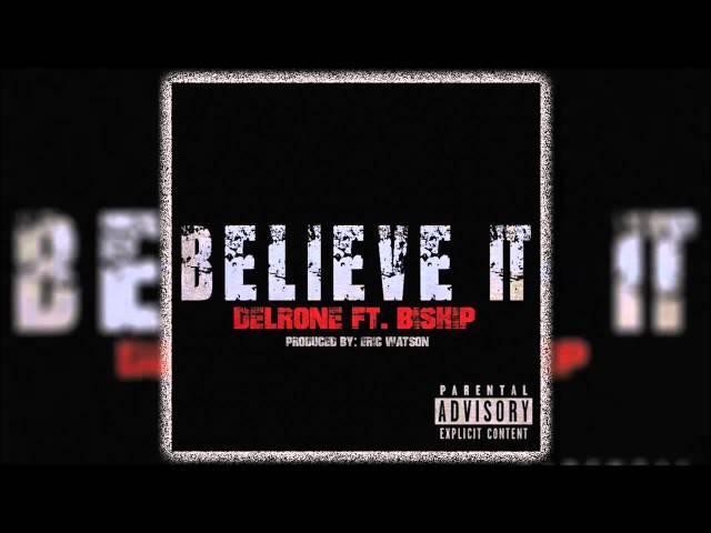 DelRone Ft. Biship - Believe it