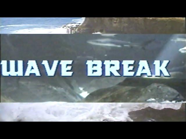 Wave Break [Full Movie VHS]