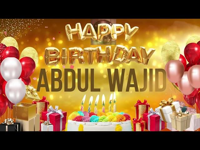 Abdul Wajid - Happy Birthday Abdul Wajid