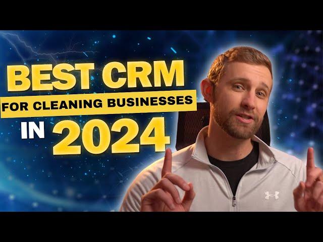 Best CRM for Cleaning Businesses in 2024