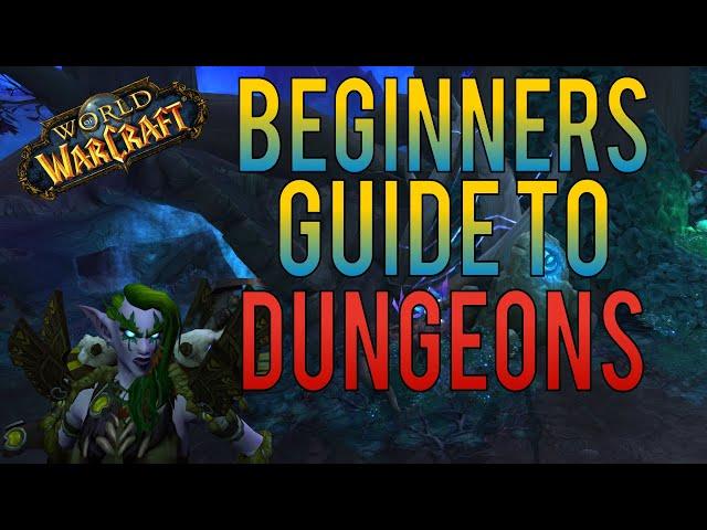 WoW Beginner's Guide to Dungeons in 2022 - Learn to Play World of Warcraft