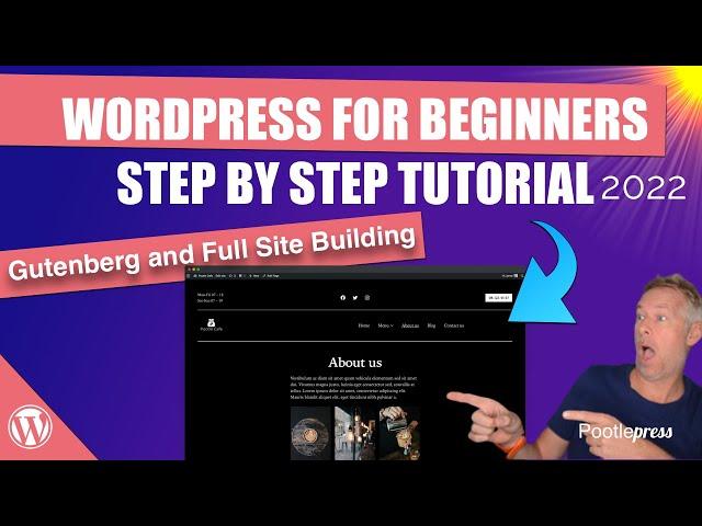 WordPress Beginners Guide - Build a website with the Gutenberg Block Editor and Full Site Editing