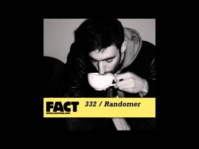 Randomer - FACT mix 332