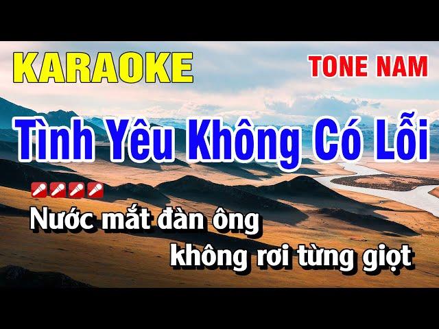 Karaoke Tình Yêu Không Có Lỗi Tone Nam Nhạc Sống | Hoàng Luân