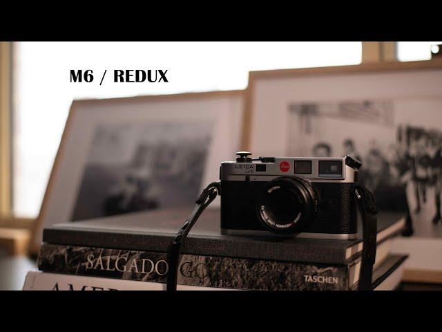 She's Back - Leica M6 Redux
