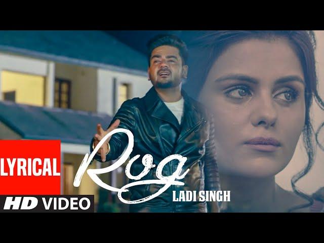 New Punjabi Songs | Rog Full Lyrical Song | Ladi Singh | Latest Punjabi Songs