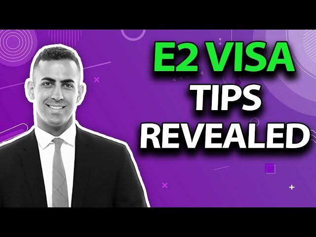 How to Get Your E2 Visa: Tips and More!