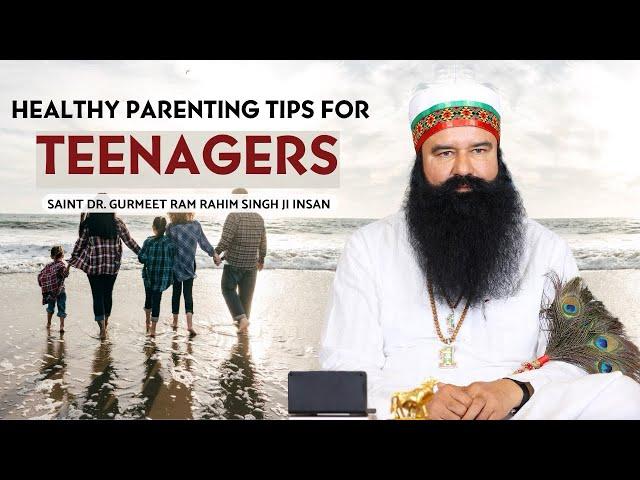 15 से 25 साल के बच्चों के माता-पिता के लिए जरुरी बातें | Saint MSG's Parenting Tips for Teenagers