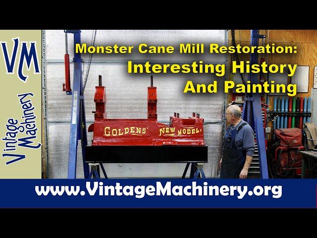 Monster Cane Mill Restoration: Some Interesting History of the Mill and Painting