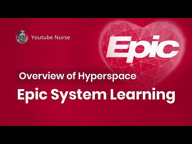 Epic System Hyperspace - Overview Of Hyperspace Learn ( 1 )