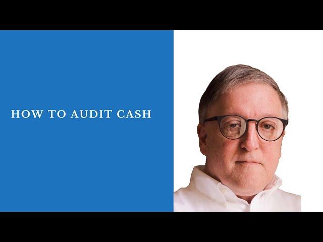 How to Audit Cash