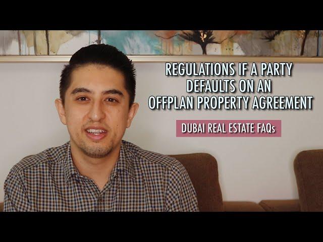 What happens if a Buyer or Developer Defaults? | Offplan Real Estate in Dubai