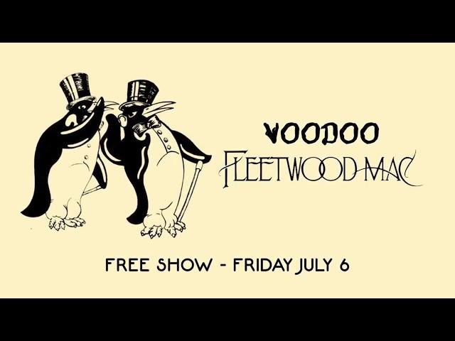 Voodoo Fleetwood Mac 7/6/18 at Atomic Cowboy Pavilion announce video