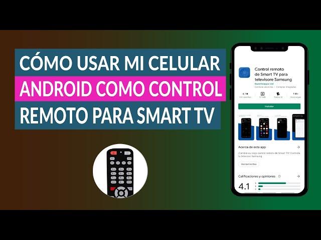 ¿Cómo Usar mi Celular Android como Control Remoto para Smart TV?