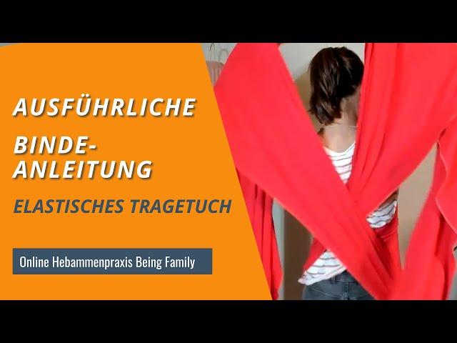 Elastisches Tragetuch binden. Eine ausführliche Bindeanleitung zum direkt Mitbinden.