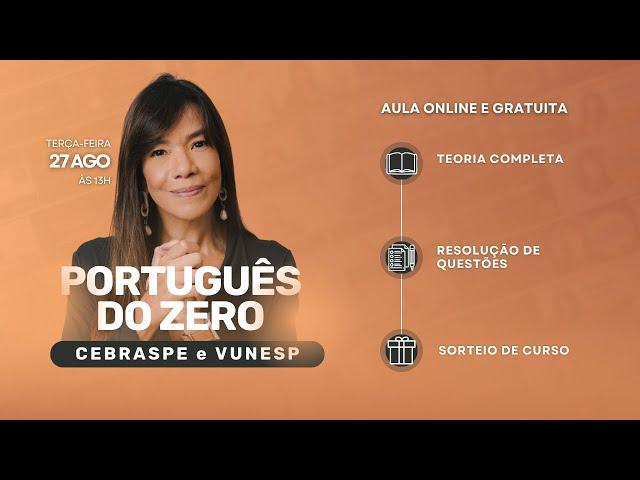  LIVE EXCLUSIVA E ABERTA  [Português do Zero - CEBRASPE & VUNESP]