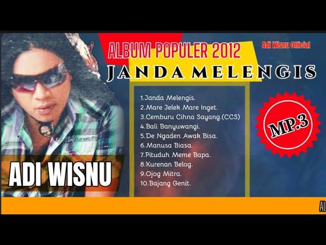 LAGU BALI ADI WISNU POPULER ALBUM JANDA MELENGIS.( ADI WISNU OFFICIAL)