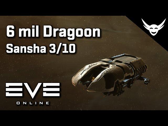 EVE Online - 6 mil Dragoon vs Sansha DED 3/10