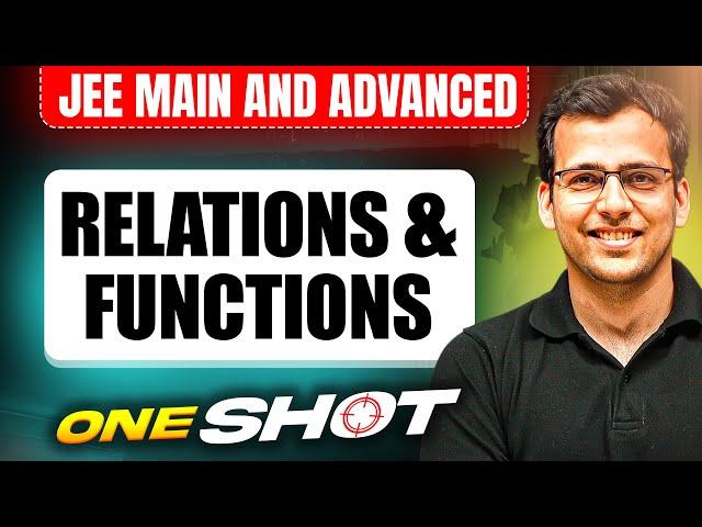 RELATIONS & FUNCTIONS in One Shot: All Concepts & PYQs Covered | JEE Main & Advanced