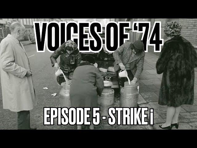 Voices of '74 - Episode 5 | Strike i | Ulster Museum