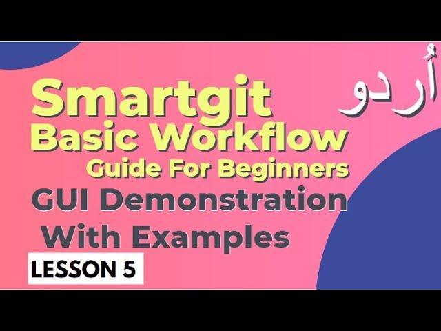 Smartgit basic workflow demonstration in Urdu / Hindi