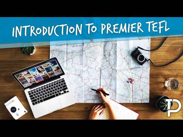 Introduction to Premier TEFL ‍