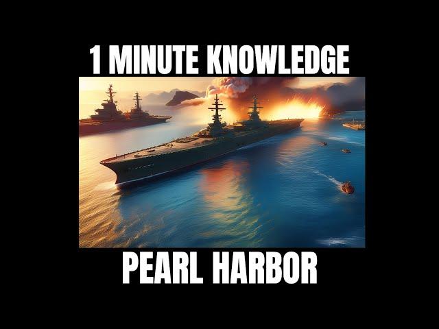 WHAT HAPPENED AT PEARL HARBOR? ONE MINUTE KNOWLEDGE OMK