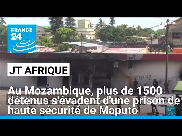 Au Mozambique, plus de 1500 détenus s'évadent d'une prison de haute sécurité de Maputo