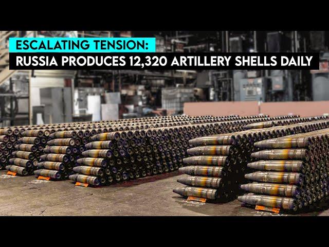 Unstoppable: Russia's Secret to Producing 12,000 Shells a Day