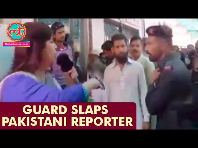 Pakistani Reporter Slapped By Guard While Live Reporting | International News