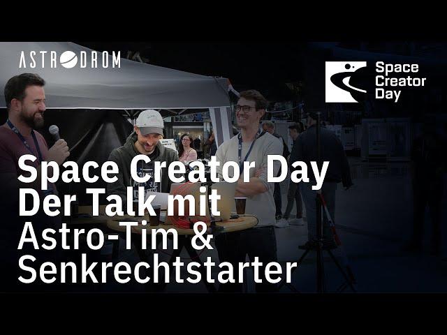 Space Creator Day 2022 – Talk mit Tim (Astro-Tim) und Mo (Senkrechtstarter)