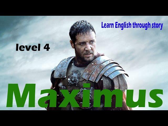 Maximus | Level 4 | Learn English through Story |