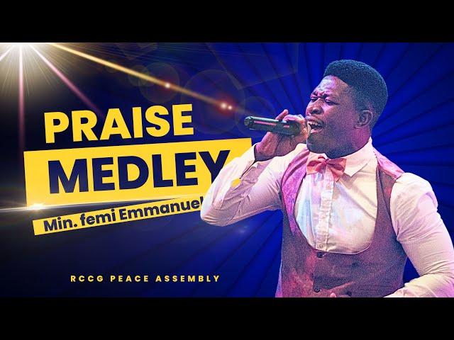 Praise Medley || Minister Femi Emmanuel || RCCG Peace Assembly