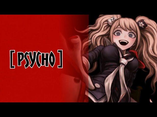 Psycho | Junko Enoshima AMV