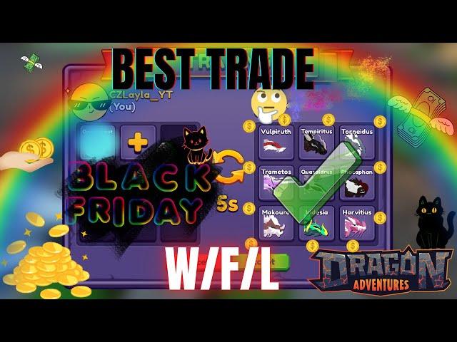 " BLACK FRIDAY ´. Best Auctions/Trades {Dragon Adventures-ROBLOX}