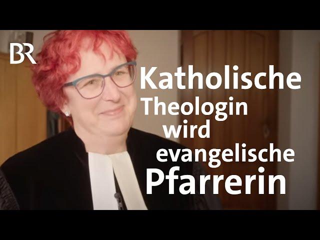 Traumberuf Pfarrerin: Katholische Theologin wird evangelische Pfarrerin | STATIONEN | BR