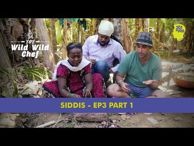 The Siddis Of Karnataka: Part 1 | 101 Wild Wild Chef | Unique Stories From India