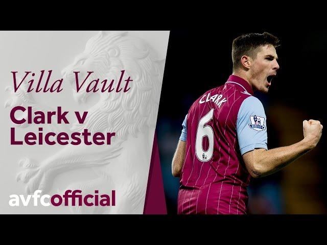 Villa Vault: Clark's goal against Leicester