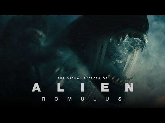 Behind the Magic: The Visual Effects of Alien: Romulus