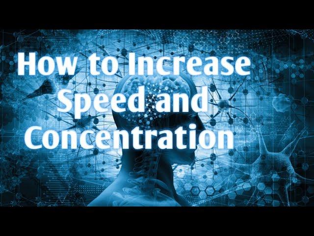 How to Increase Speed and Concentration | Dr S k Singh |