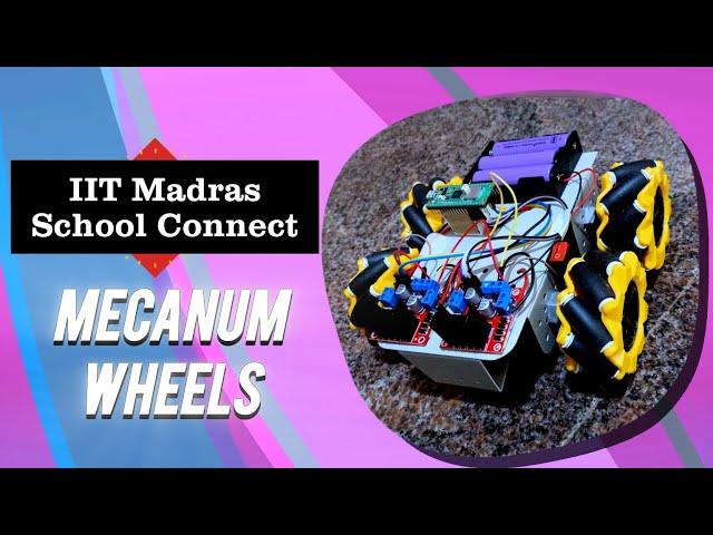 IIT Madras School Connect Program | Electronic Science | Mecanum Wheels |Raspberry pi Pico WH |Robot