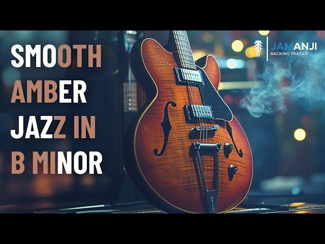 Smooth Amber Jazz Backing Track in B Minor