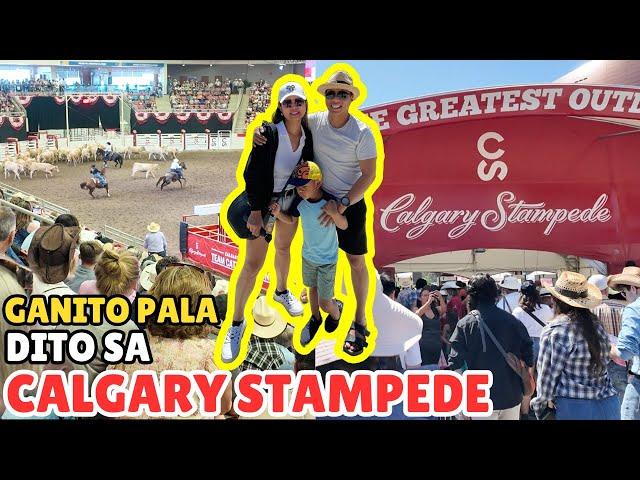 Once In A LIFETIME Experience Namin Sa CALGARY STAMPEDE | BUHAY CANADA