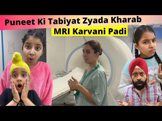 Puneet Ki Tabiyat Zyada Kharab - MRI Karvani Padi | RS 1313 VLOGS | Ramneek Singh 1313