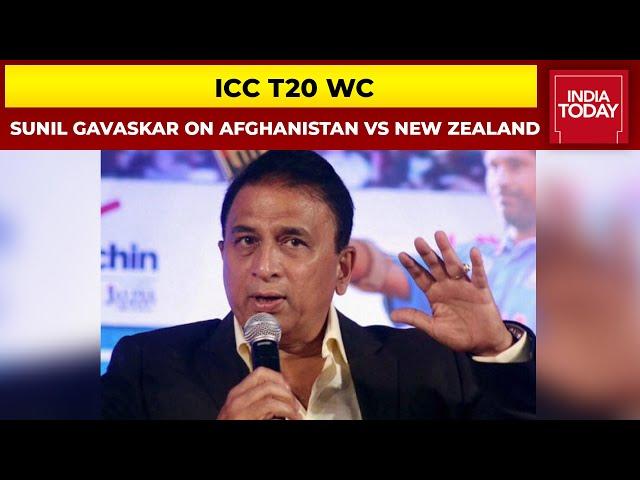 Sunil Gavaskar Shares His Perspective On Afghanistan Vs New Zealand | ICC T20 World Cup