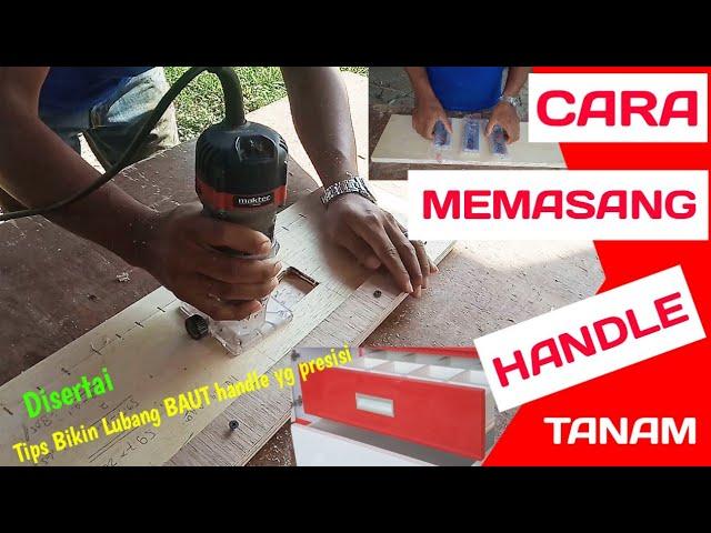 Teknik memasang handle - cara memasang handle tanam