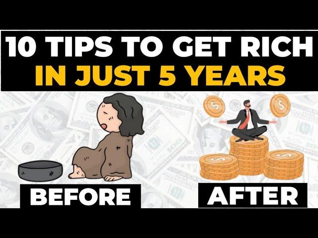 10 Tips To Get Rich In 5 Years