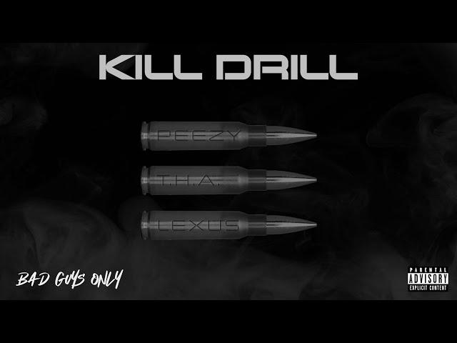 KILL DRILL / КИЛ ДРИЛ - Alex P & T. H. A. & Lexus (Official Video) (Bad Guyz Only)