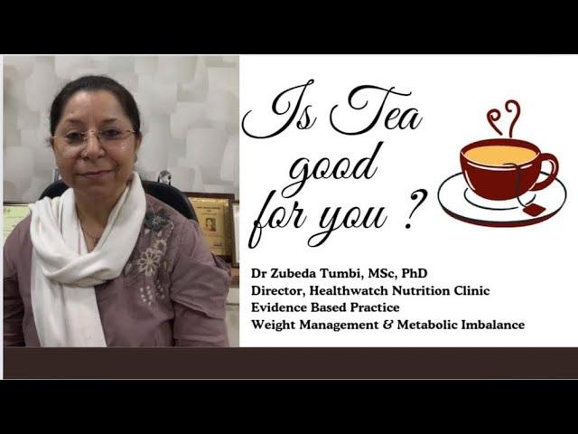 Hidden health benefits of tea | Research shows Tea can boost gut ,immunity & brain | Dr Zubeda Tumbi