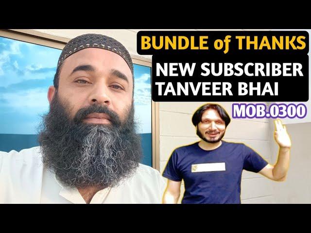 Bundle Of Thanks/ New Subscriber Tanveer Bhai | jamshaid kahout